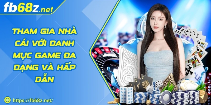 fb68-danh-muc-game-da-dang-va-hap-dan